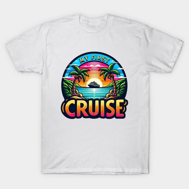 My First Cruise T-Shirt by PhotoSphere